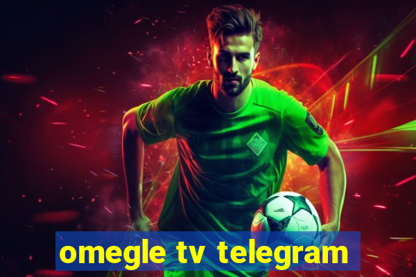 omegle tv telegram